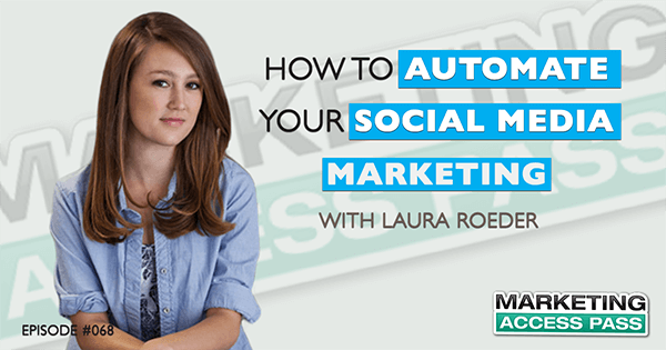 068 - Laura Roeder - Marketing Access Pass Podcast_resized