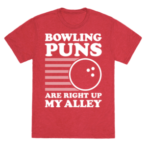 Bowling Puns T-Shirt