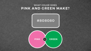 What color does pink and green make