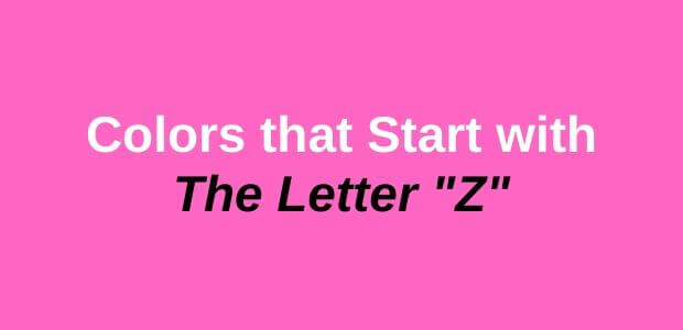 Unique Color Names That Start With Letter Z