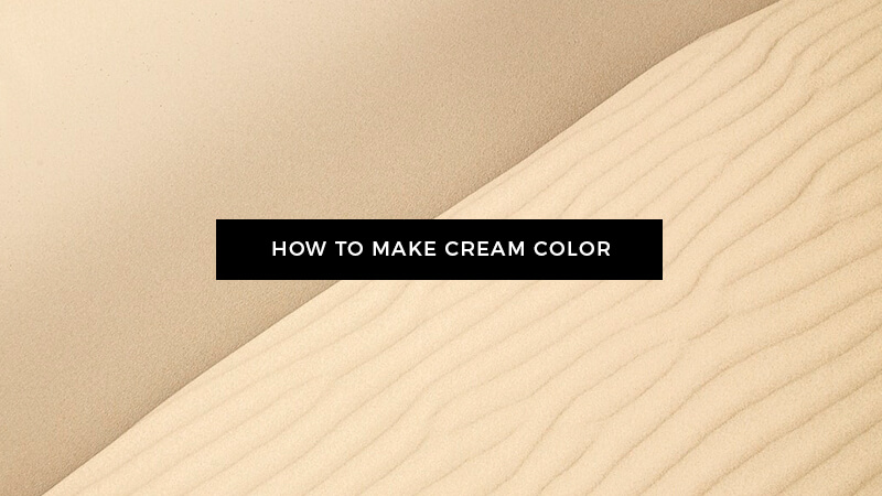 What Colors Make Cream Color