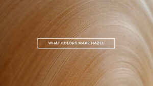 What Colors Make Hazel