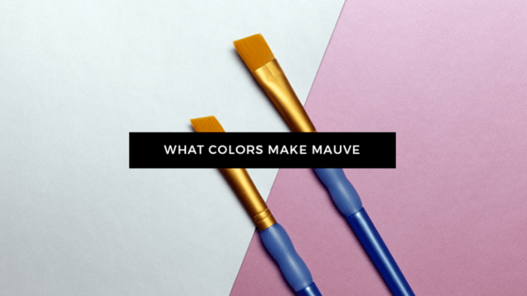 What Colors Make Mauve? What Two Colors Make Mauve