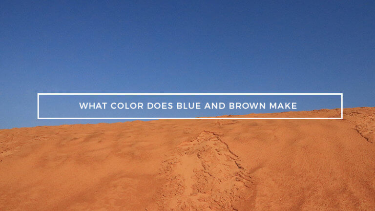 blue-and-brown-mixed-what-color-does-blue-and-brown-make