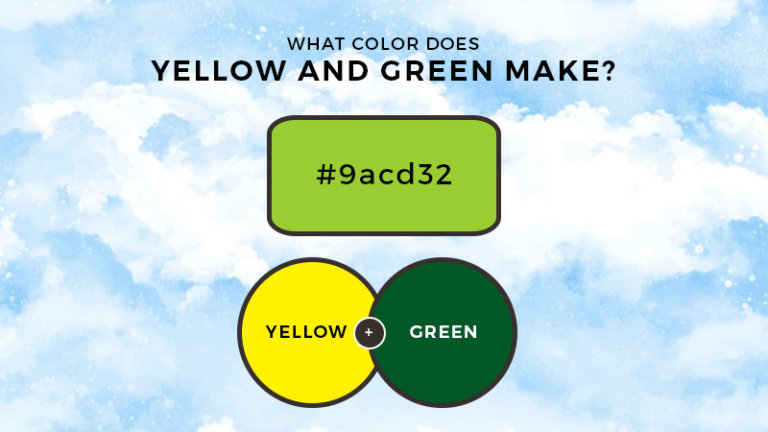 What Color Does Yellow And Green Make 768x432 