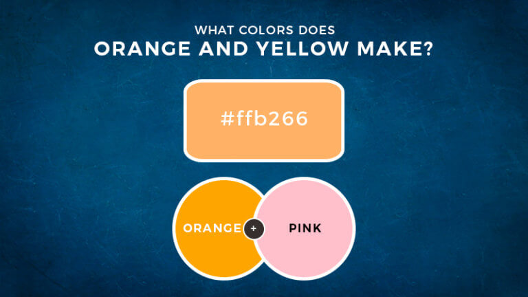 Orange and Yellow Mixed! What Color Does Orange and Yellow Make