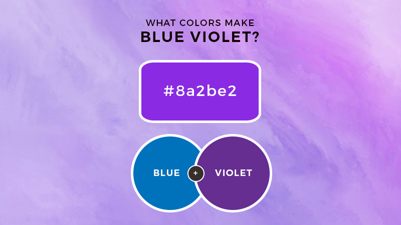 What Colors Make Blue Violet