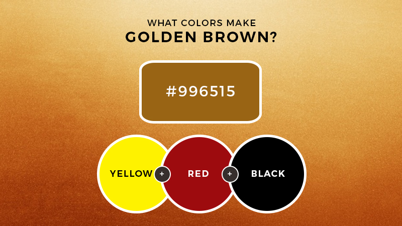 What Colors Mix To Make Golden Brown Updated 2023 