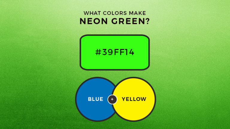 what-colors-make-neon-green-what-two-colors-make-neon-green-updated-2023