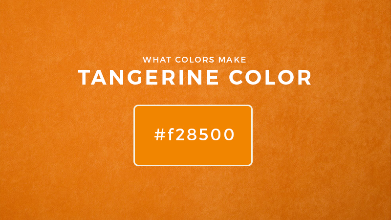 what-colors-make-tangerine-color