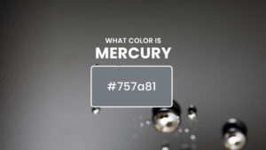 What Color is Mercury