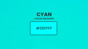 What color is cyan? Cyan color meaning
